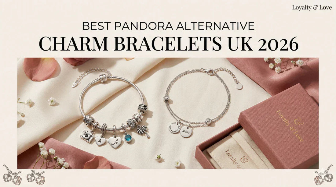 Best Pandora Alternative Charm Bracelets UK 2026 | Loyalty & Love - Loyalty & Love